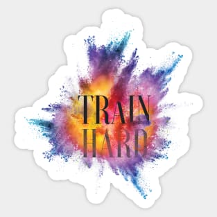 Train Hard - Workout - Exercise Sticker